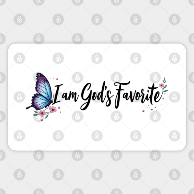 I Am God's Favorite – Inspirational Faith Magnet by Rox